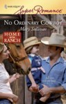 No Ordinary Cowboy, Mary Sullivan, Harlequin Superromance June 2009