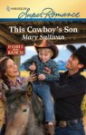 Mary Sullivan, This Cowboy's Son, Harlequin Superromance August 2010